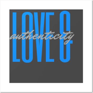 Love & Authenticity Posters and Art